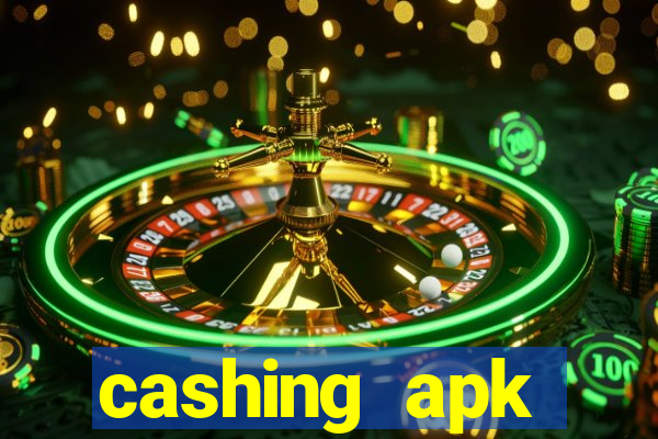 cashing apk dinheiro infinito